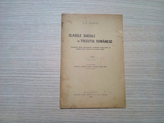 CLASELE SOCIALE IN TRECUTUL ROMANESC - I. C. Filitti - SOCEC, 1925, 23 p.