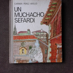 UN MUCHACHO SEFARDI - CARMEN PEREZ AVELLO (CARTE IN LIMBA SPANIOLA)