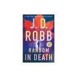 Random in Death: An Eve Dallas Novel