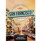 Off Track Planet&#039;s San Francisco travel guide for the young, sexy, and broke