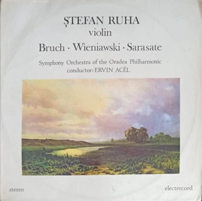 Disc vinil, LP. STEFAN RUHA VIOLIN: FANTEZIA SCOTIANA PENTRU VIOARA, HARPA SI ORCHESTRA, OP. 46. LEGENDA PENTRU foto