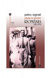 Popas &icirc;n amintiri. Rom&acirc;nia 1910-1974 - Paperback brosat - Petru Vignali - Vremea