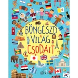 B&ouml;ng&eacute;szd a vil&aacute;g csod&aacute;it