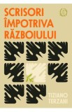 Scrisori impotriva razboiului - Tiziano Terzani