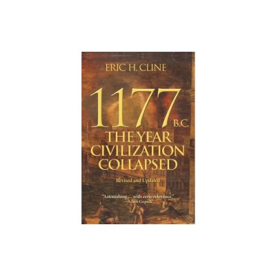 1177 B.C.: The Year Civilization Collapsed: Revised and Expanded foto