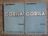 Liviu Rebreanu - Gorila (1938, Editie Princeps, 2 Vol.) Universala Alcalay, Carte Bibliofilie, Prima Editie