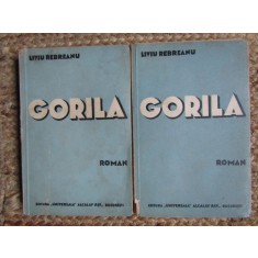 Liviu Rebreanu - Gorila (1938, prima editie, 2 volume )