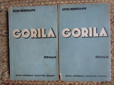 Liviu Rebreanu - Gorila (1938, prima editie, 2 volume ) foto