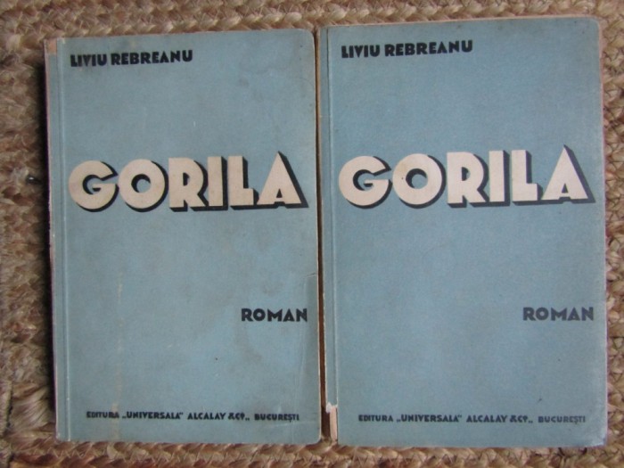 Liviu Rebreanu - Gorila (1938, prima editie, 2 volume )