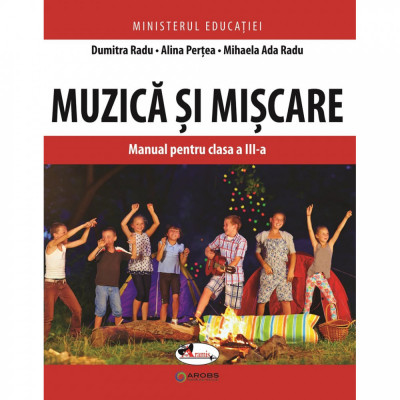 Muzica si miscare manual clasa a III-a, Pertea Radu, Dumitra Radu, Alina Pertea, Ada Radu foto