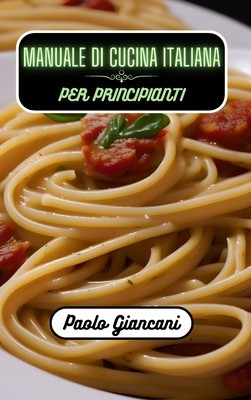 Manuale di cucina italiana per principianti foto