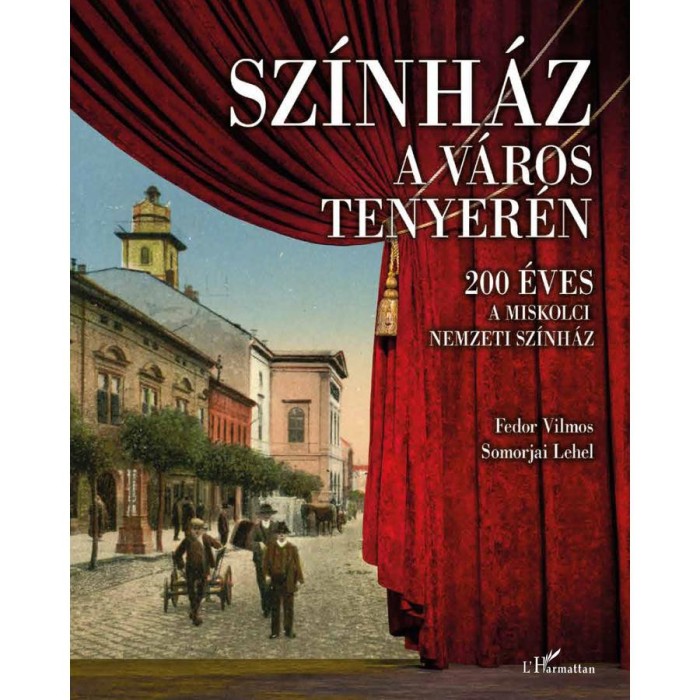 Sz&iacute;nh&aacute;z a v&aacute;ros tenyer&eacute;n - Fedor Vilmos&ndash;Somorjai Lehel