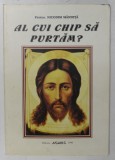 AL CUI CHIP SA PURTAM ? de PROTOS . NICODIM MANDITA , 1999