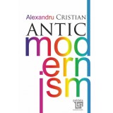 Antic modernism | Alexandru Cristian