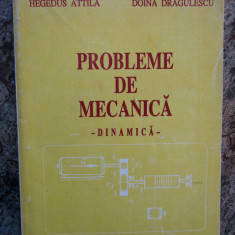 Probleme de mecanica-dinamica-Hegedus Attila,Doina Dragulescu