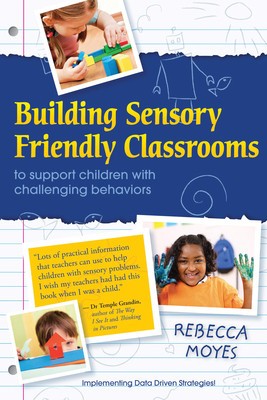 Building Sensory Friendly Classrooms to Support Children with Challenging Behaviors: Using Data and Cognitive Behavioral Therapy to Teach Replacement foto