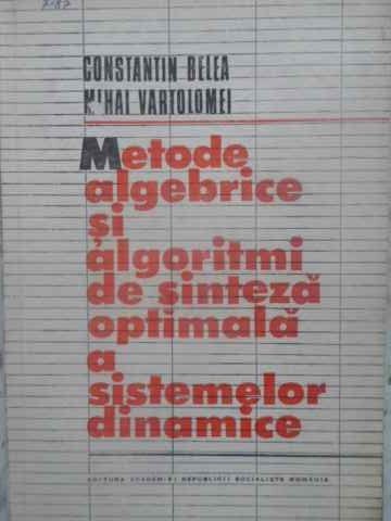 METODE ALGEBRICE SI ALGORITMI DE SINTEZA OPTIMALA A SISTEMELOR DINAMICE-C. BELEA, M. VARTOLOMEI-231548