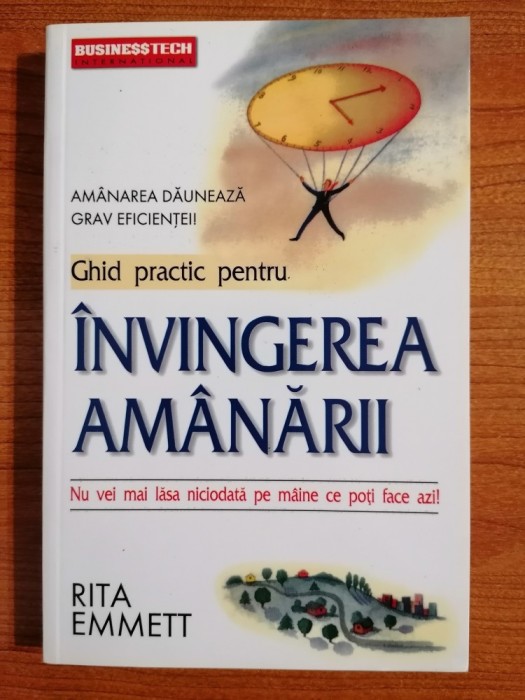 Rita Emmet, Ghid practic pentru &icirc;nvingerea am&acirc;nării