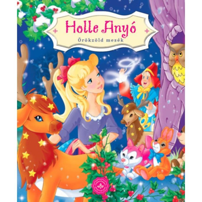 Holle any&oacute; - &Ouml;r&ouml;kz&ouml;ld mes&eacute;k