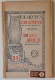 SUFLETUL NEMURITOR de JEAN FINOT , EDITIE INTERBELICA