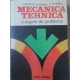 MECANICA TEHNICA. CULEGERE DE PROBLEME STATICA SI CINEMATICA-A. DARABONT, D. VAITEANU, M. MUNTEANU-226756