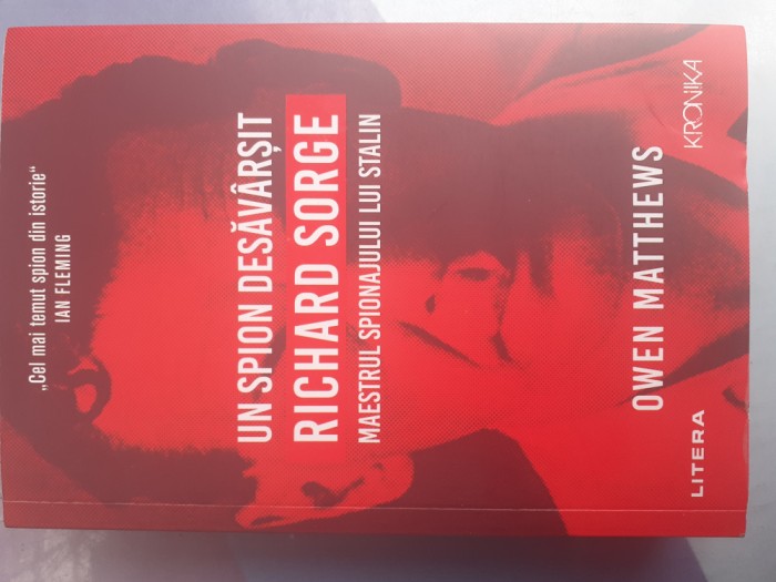 UN SPION DESAVARSIT RICHARD SORGE.OWEN MATTHEWS-2020 n1.
