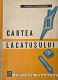 Cartea Lacatusului - Viorel Raducu, Paul Teodorescu, Carte Noua sau Anticariat, Stare Buna