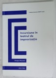 INCURSIUNE IN TEATRUL DE IMPROVIZATIE de DRAGOS MUSCALU , 2019 , SUBLINIATA *
