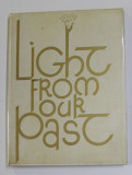 LIGHT FROM OUR PAST - A SPIRITUAL HISTORY OF THE JEWISH PEOPLE EXPRESSES IN 12 STAINED GLASS WIMDOWS ...HAR ZION TEMPLE by ROSE B. GOLDSTEIN , 1958