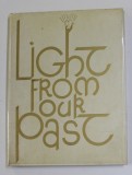 LIGHT FROM OUR PAST - A SPIRITUAL HISTORY OF THE JEWISH PEOPLE EXPRESSES IN 12 STAINED GLASS WIMDOWS ...HAR ZION TEMPLE by ROSE B. GOLDSTEIN , 1958