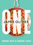 Cumpara ieftin One. Minuni Intr-O Singura Tigaie, Jamie Oliver - Editura Curtea Veche