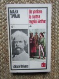 UN YANKEU LA CURTEA REGELUI ARTHUR-MARK TWAIN
