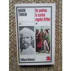 UN YANKEU LA CURTEA REGELUI ARTHUR-MARK TWAIN