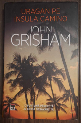 John Grisham - Uragan pe Insula Camino foto