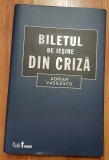 Biletul de iesire din criza de Adrian Vasilescu