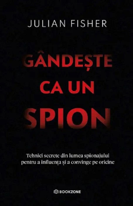 Gandeste ca un spion - Julian Fisher, editia 2025