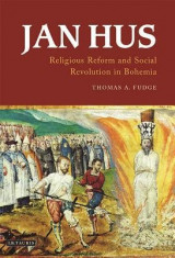 Jan Hus: Religious Reform and Social Revolution in Bohemia foto