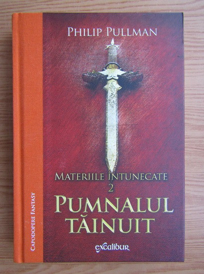 Philip Pullman - Pumnalul tăinuit ( MATERIILE &Icirc;NTUNECATE 2 )
