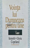 Vointa lui Dumnezeu pentru Tine - Kenneth Copeland, 1991, KCP, 126 pagini, Brosata, Religie Crestina
