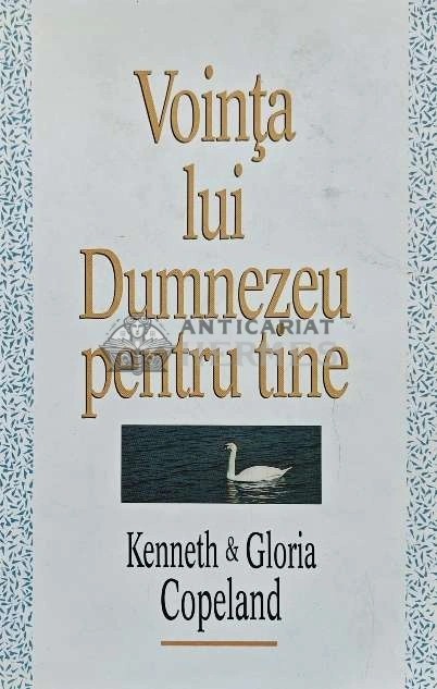 Vointa lui Dumnezeu pentru tine - 1991 - Kenneth Copeland (AE169)