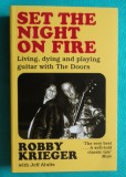 Robby Krieger ( chitaristul The Doors ) &ndash; Set the night on fire living dying and playing guitar with The Doors