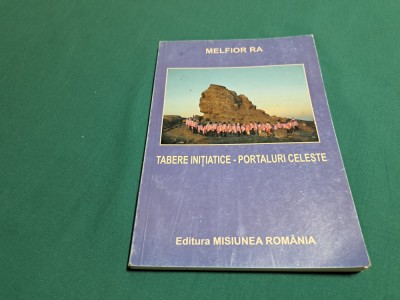 TABERE INIȚIATICE - PORTALURI CELESTE / MELIFLOR RA / 2011 * 42 foto