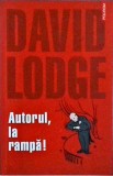 David Lodge - Autorul, la rampa!