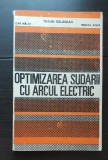 Optimizarea sudării cu arcul electric - Dan Mălai, Traian Sălăgean, Mircea Vodă