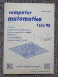 Revista Computer matematica nr 1(5)/95, C. Nastasescu, 64 pag, stare f buna, 1995