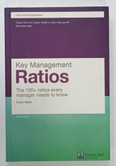 KET MANAGEMENT , RATIOS , THE 100 + RATIOS EVERY MANAGER NEEDS TO KNOW by CIARAN WALSH , 2008