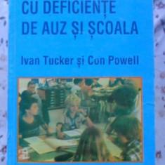 COPILUL CU DEFICIENTE DE AUZ SI SCOALA-IVAN TUCKER, CON POWELL