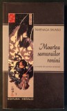 rara MOARTEA SAMURAILOR RONINI &ndash; Tamenaga Shunsui JAPONIA MEDIEVALA ilustrata 2009 HERALD Epopeea celor 47 de Ronini &ndash; Versiunea Iroha bunko. NINJOBON