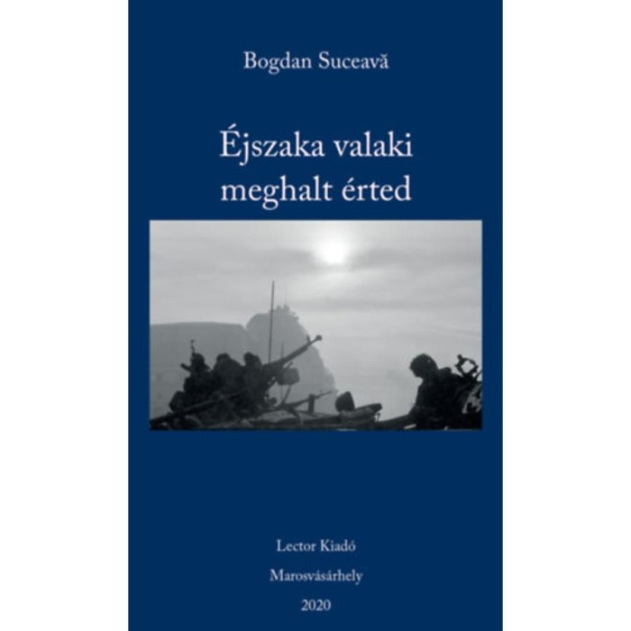 &Eacute;jszaka valaki meghalt &eacute;rted - Bogdan Suceava