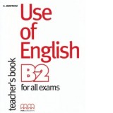 Use of English B2 for all exams Teacher 's book - E. Moutsou